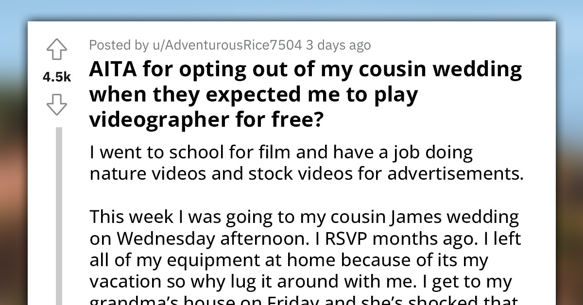 Redditor Opts Out Of Cousin's Wedding After Their Grandma Volunteered Him To Play Videographer For Free