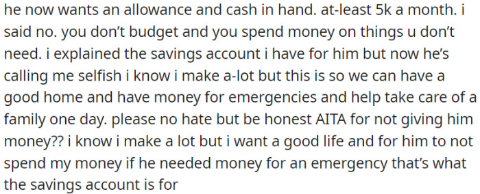 OP refuses to give her partner a monthly allowance due to concerns about his spending habits and the need to save for the future, but her partner accuses her of being selfish.