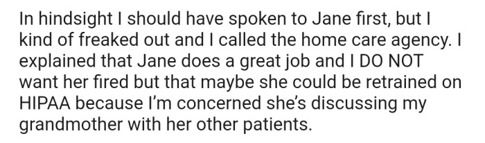 Consequently, She Called the Home Care Agency to Report the Matter