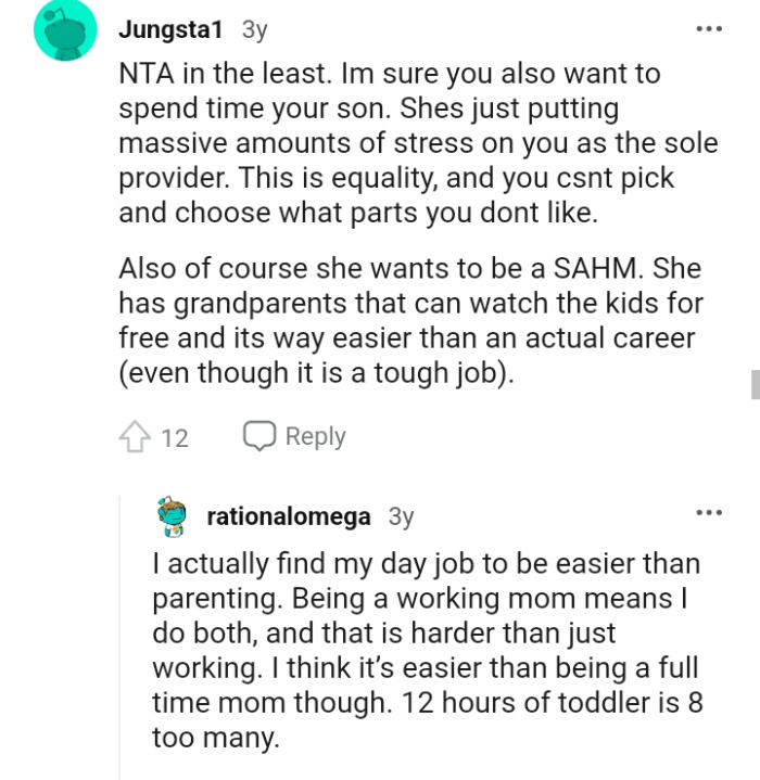 She has grandparents who can watch the child.