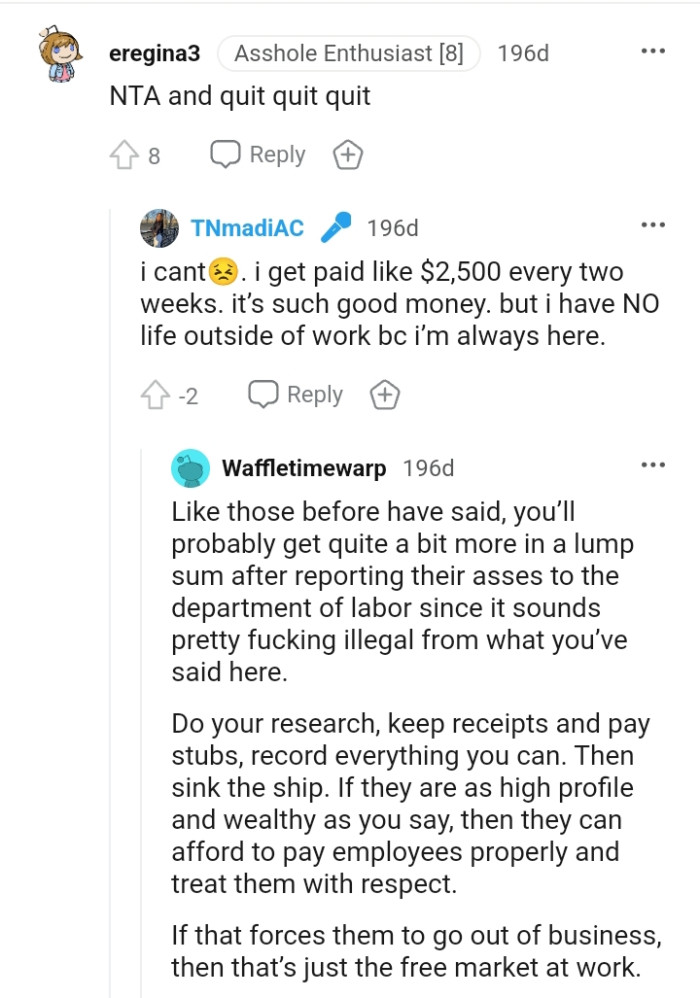 The OP says she has no life outside of work as she's always there