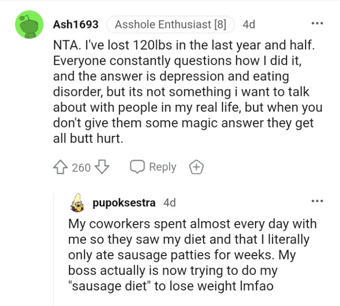 Everyone constantly questioning how you lost weight