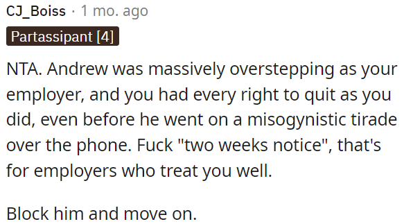 He overstepped as her employer, and OP had every right to quit, especially after his misogynistic tirade.