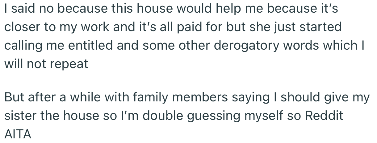 OP refused to be a pushover, despite pressure from family members to give the house to her sister
