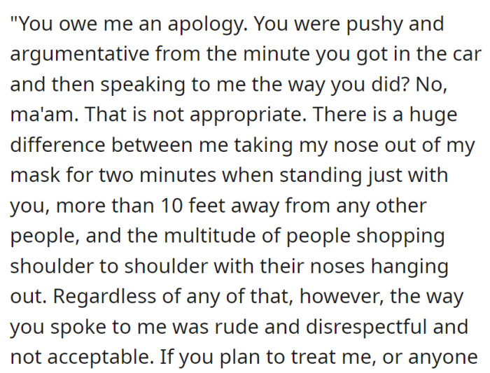 She was told she owed an apology, criticized for being pushy and argumentative, while her mother highlighted the perceived rudeness and disrespect in their conversation about mask-wearing.