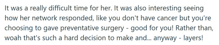 Understandably, it was a very difficult time for her.