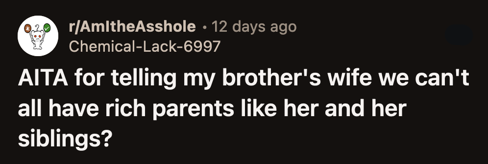 That Sunday dinner, OP's parents politely told Liza that not everyone had the means to follow in her family's footsteps.