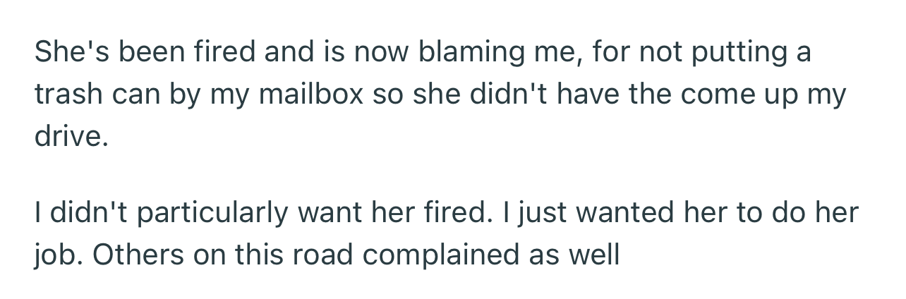 The postal carrier eventually got fired and is now blaming OP