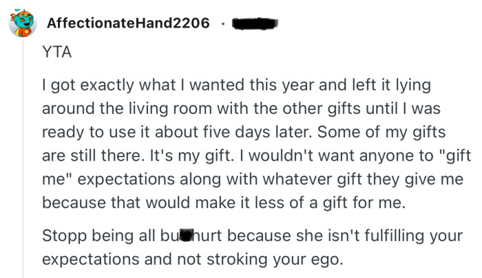 “Stop being all but-hurt because she isn't fulfilling your expectations and not stroking your ego.”