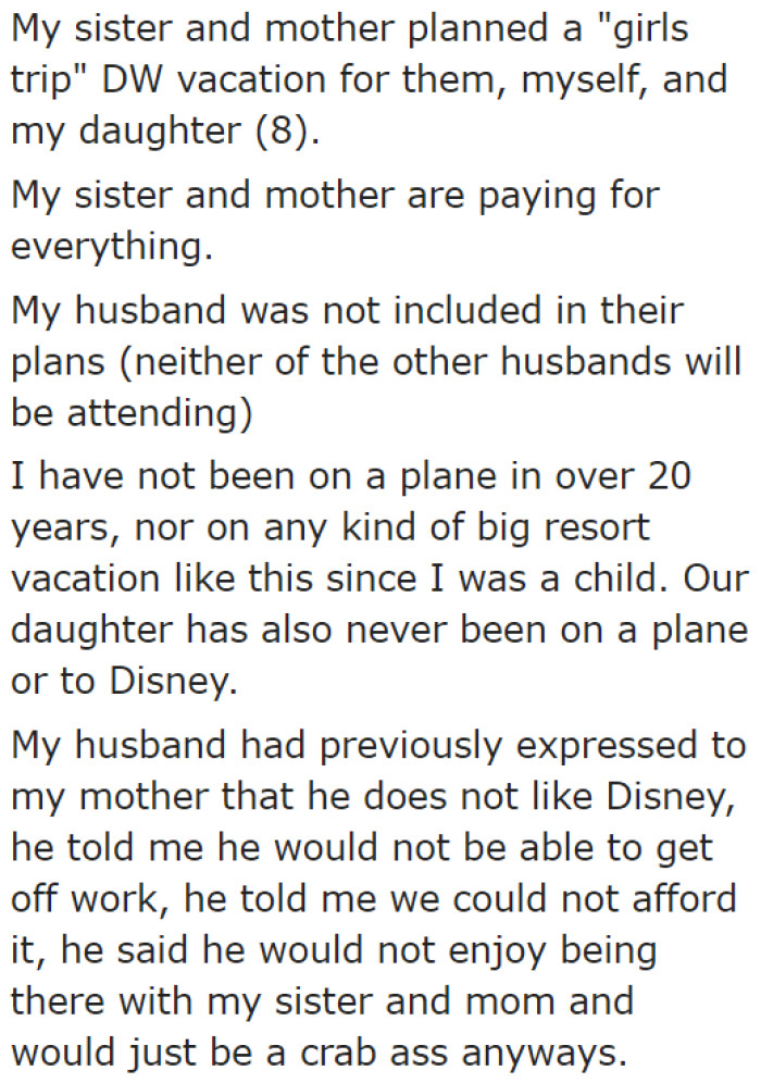 The original poster (OP) tells the community that her mom and sister planned a girls' trip. This will only include her and her daughter.