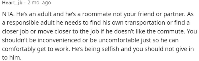 He Should Take Responsibility for His Own Transportation and Not Expect You to Sacrifice Your Comfort for His Convenience