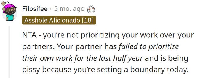 It's not prioritizing their work over their partner's; it's setting boundaries