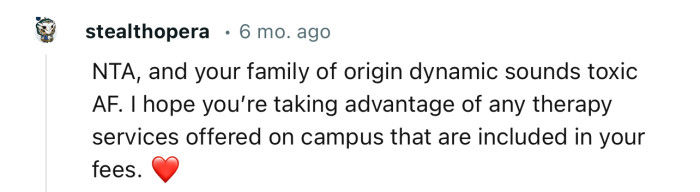 “NTA, and your family of origin dynamic sounds toxic AF.”
