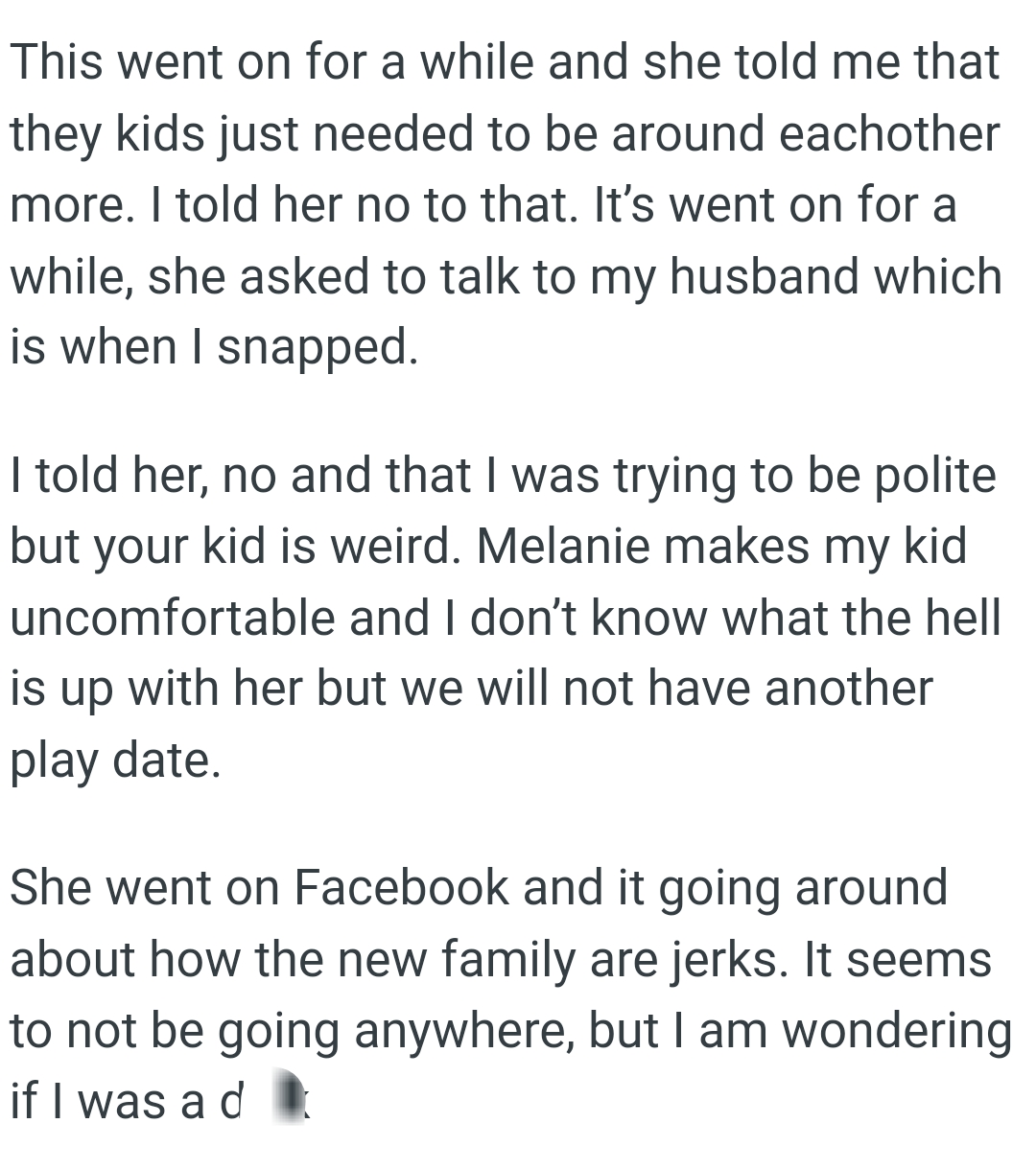 OP doesn't know what is going on with her, but they will not have another playdate