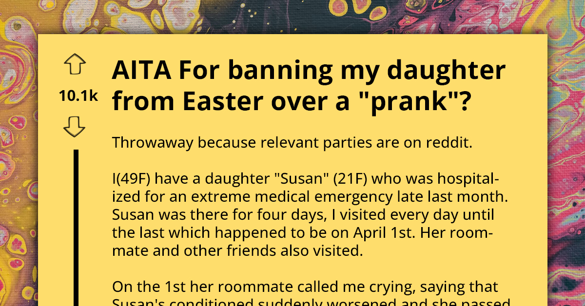 Furious Mom Severs Relationship With Daughter For Pulling Shocking Prank Involving Faking Her Own Death