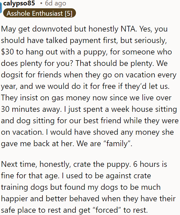OP is not in the wrong; $30 to hang out with a puppy is more than fair.