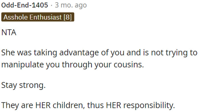 OP's aunt exploited the situation and attempted to manipulate OP by involving her kids