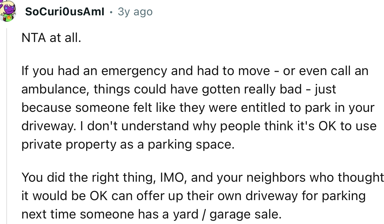 “I don't understand why people think it's OK to use private property as a parking space.”