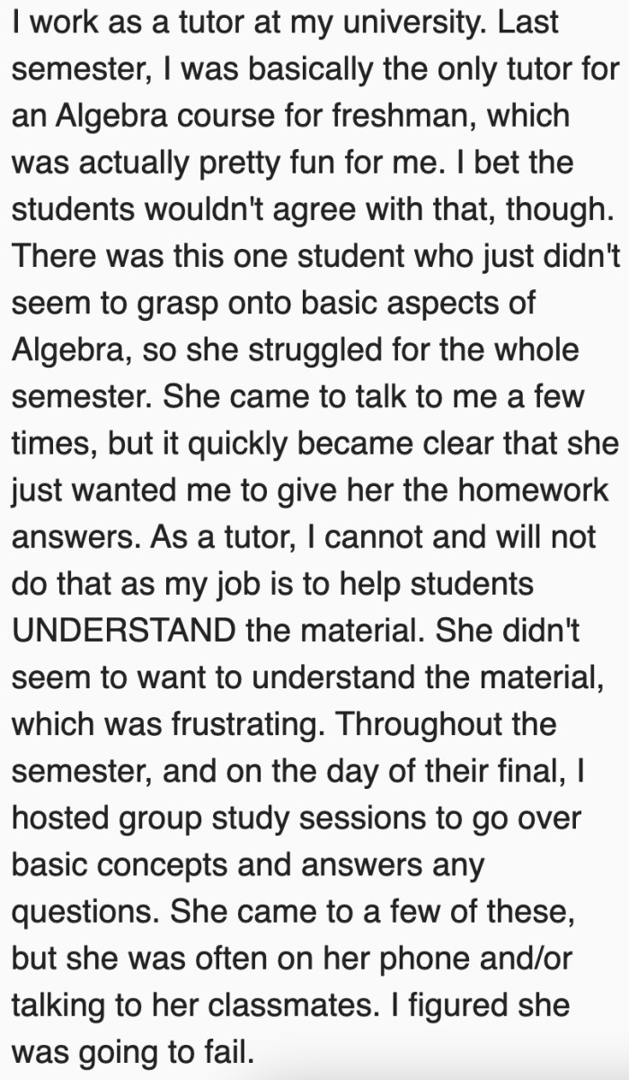 The one who shared the story is the negligent student's tutor.