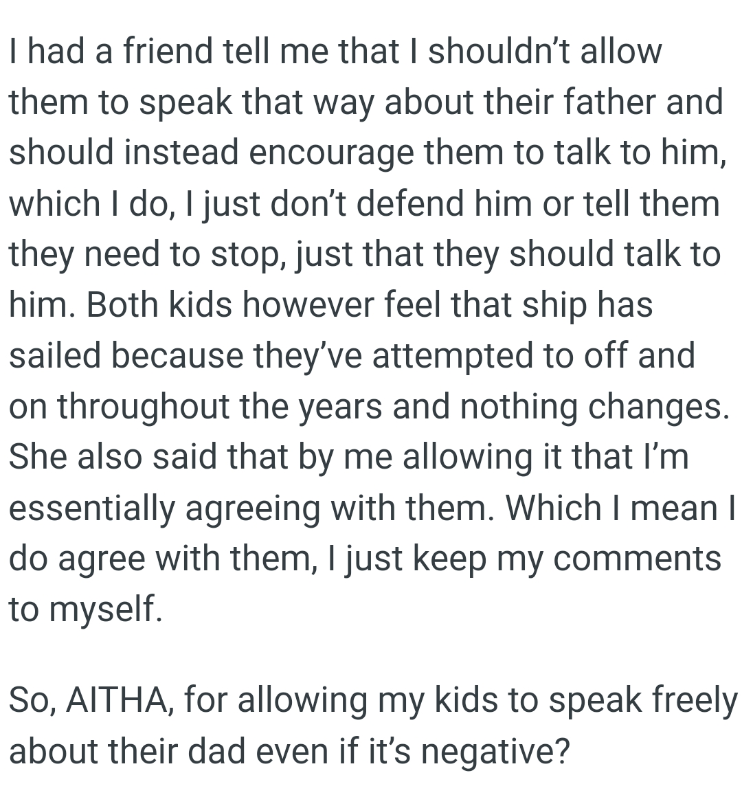 The OP's friend said that by allowing it, she's essentially agreeing with her kids.