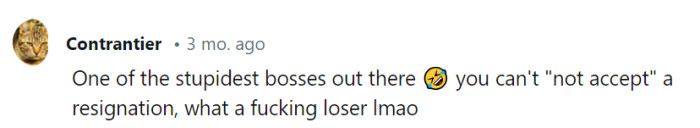 Sounds like the boss was auditioning for a 