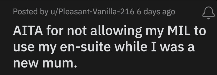 The issue is, MIL would have to go through the bedroom and OP's closet to get to the en-suite