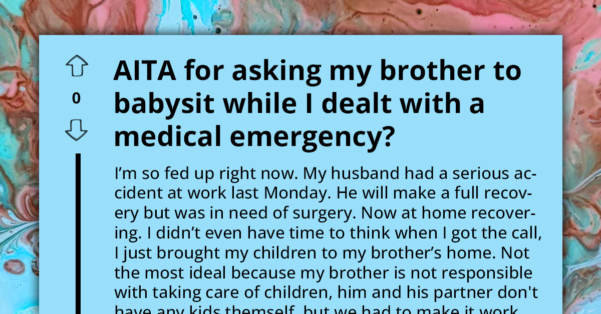 Woman Forces Brother To Take Care Of Her 4 Kids For More Than A Week, Expects Him To Postpone Trip To Continue Babysitting