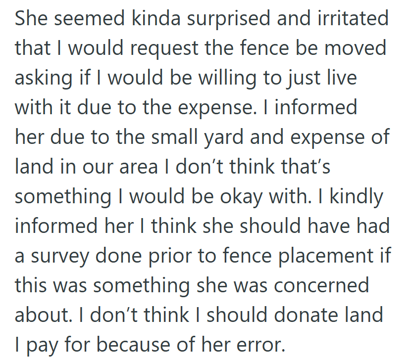 She saw it as a small mistake; he saw it as donating a slice of his property to someone else’s fence.