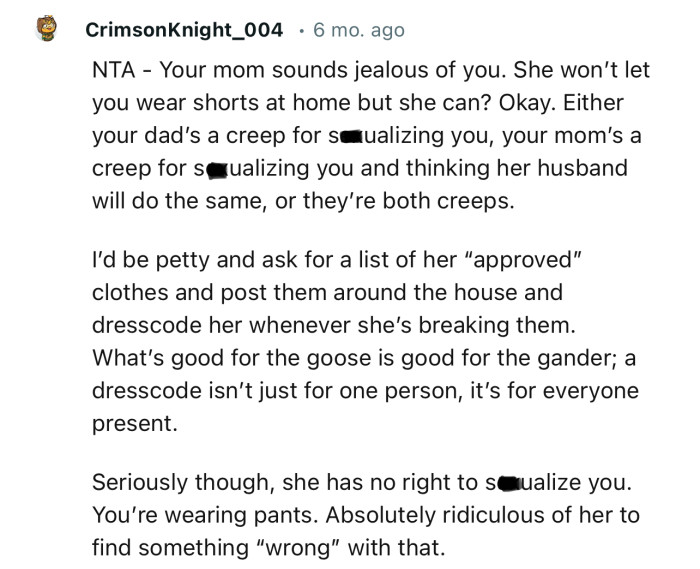 “Your mom’s a creep for sexualizing you and thinking her husband will do the same, or they’re both creeps.”