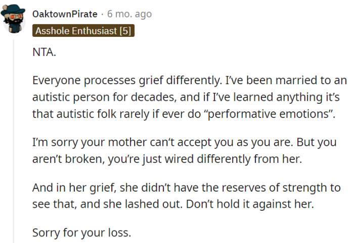 Bottomline: everyone's grief is different.