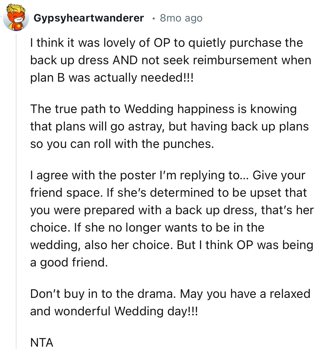 “I think OP was being a good friend. Don’t buy into the drama.”
