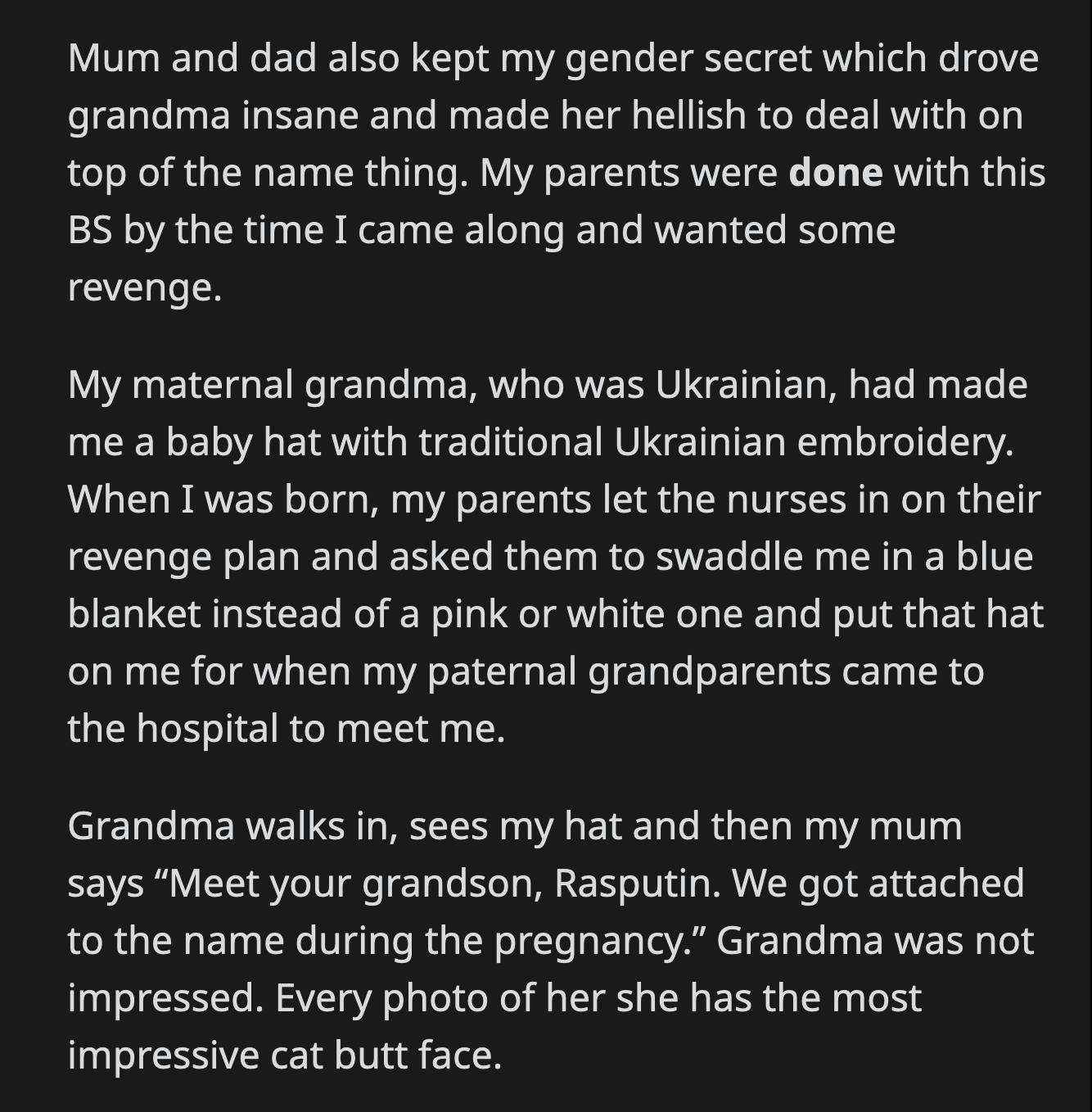 She said they got attached to the name and decided to keep it. Grandma's feelings about OP's name were evident in all of the photos taken that day.