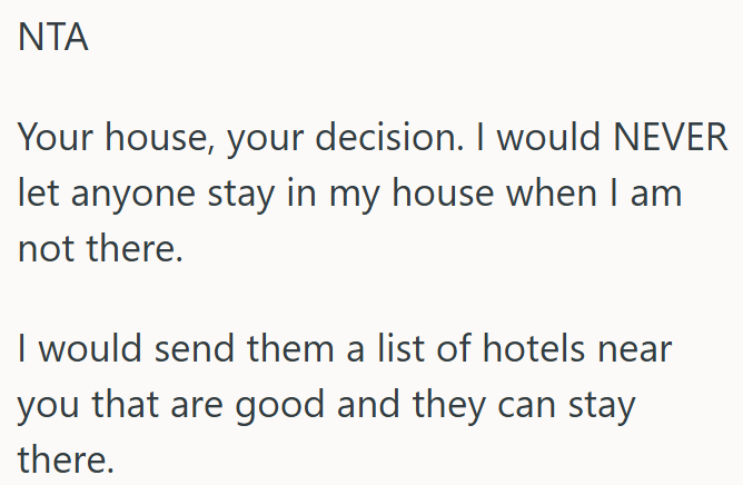 It’s OP's home, so it’s OP's call who stays there.