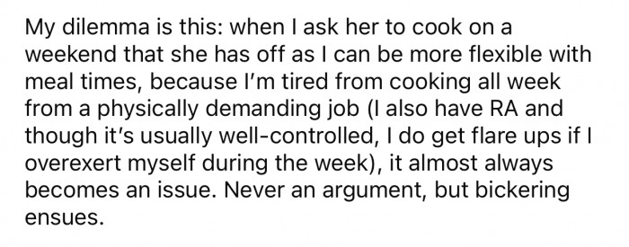 OP wishes to take a break during weekends and expects his wife to cook.