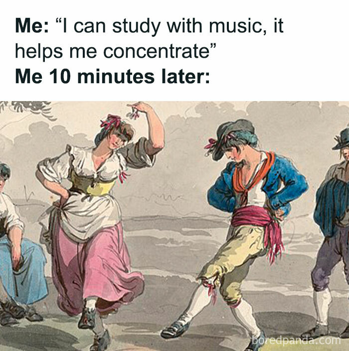 18. The studying has turned to dancing