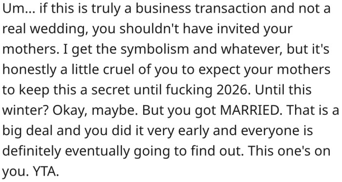 They shouldn't have invited their mothers if they wanted to keep things formal.