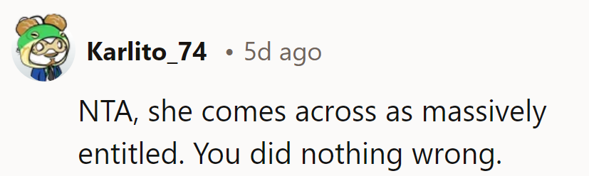 She's got a black belt in entitlement, but she's in the clear here!