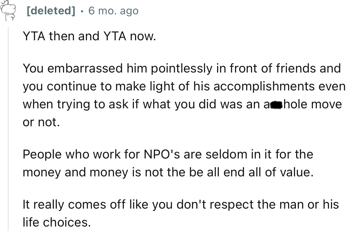 “YTA…People who work for NPO's are seldom in it for the money and money is not the be all end all of value.”