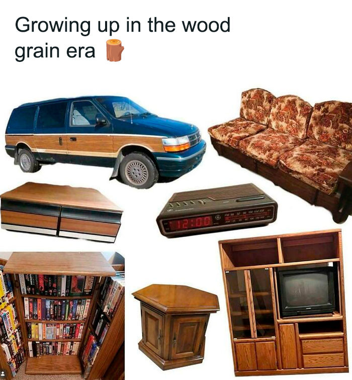 ”Anyone Else Grew Up With Wood Grain Paneling, Tables, And Etc.?”