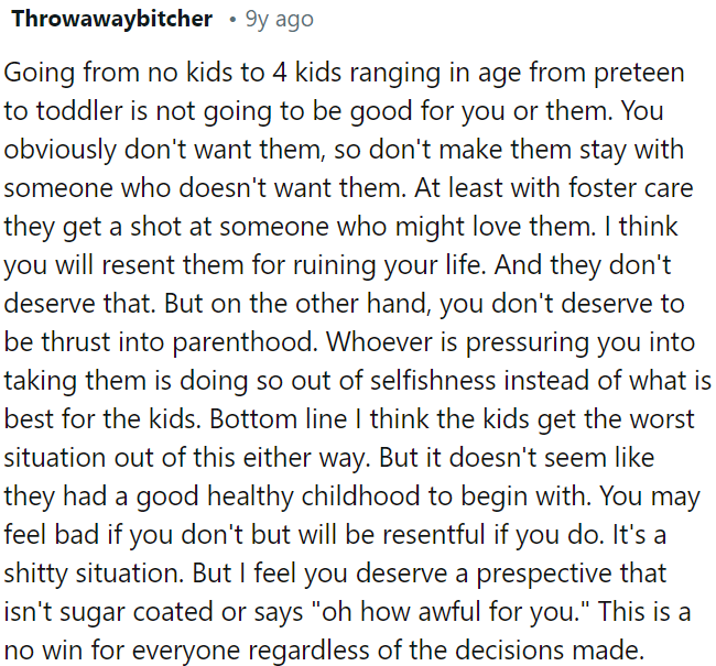 They shouldn't be forced into parenthood against their will.