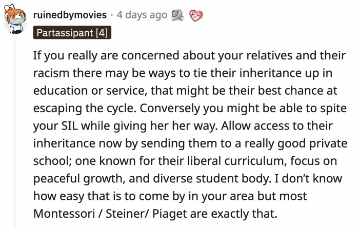 OP can nip the racism in the bud right now if she can send her nieces to a progressive school as a condition of their inheritance