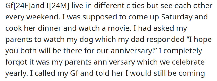 The OP said that he has a long-distance relationship, and the plan was to meet with her over the weekend: