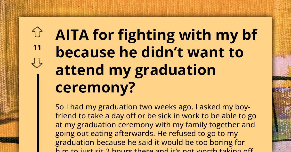Graduating Woman Hurt Over Boyfriend's Lack Of Enthusiasm To Celebrate Her Special Day, He Says He'll Just Get Bored Sitting For Couple Of Hours