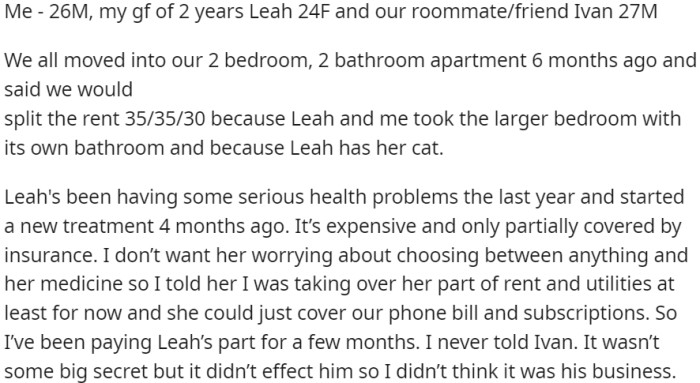 In an act of compassion, OP, one of the three roommates, volunteered to temporarily cover Leah's share of the rent and utilities, aiming to ease her financial concerns.
