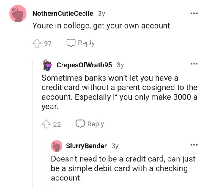 Sometimes banks won't let one have a credit card