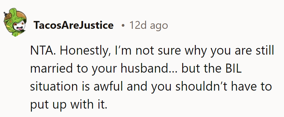 Seriously, why still married? BIL's situation is a mess; she shouldn't have to deal with it.