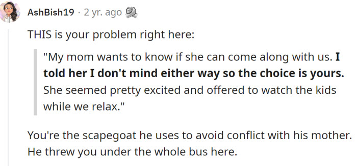 Her husband uses her as a scapegoat to avoid conflicts with his mother.