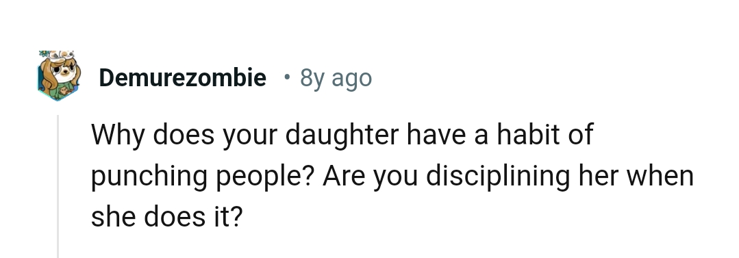 This Redditor wants to know if the OP disciplines his daughter when she punches people