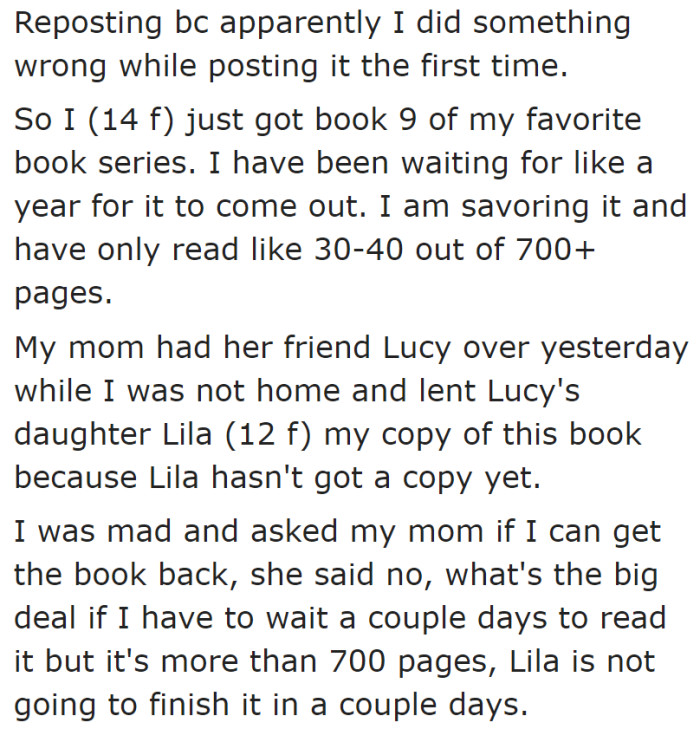 The OP was really looking forward to reading the book. But her mom lent it while she was still reading it.