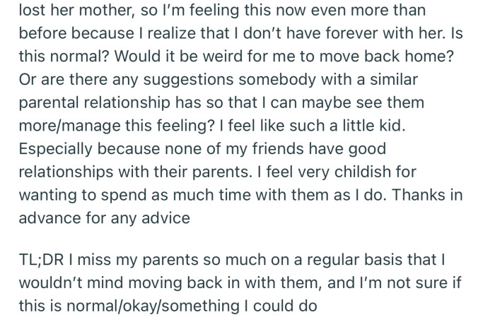 OP finds herself yearning to move back in with her parents. And she wants to know if this is weird